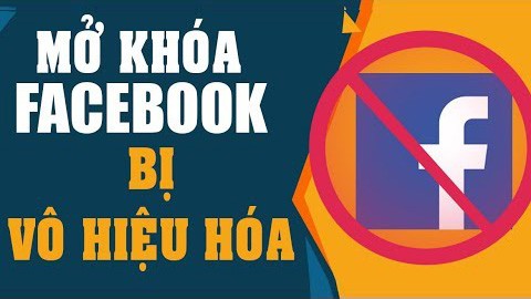 cach-khac-phuc-tai-khoan-facebook-bi-vo-hieu-hoa