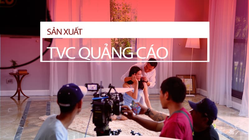 24H Media cung cấp dịch vụ sản xuất TVC quảng cáo chuyên nghiệp