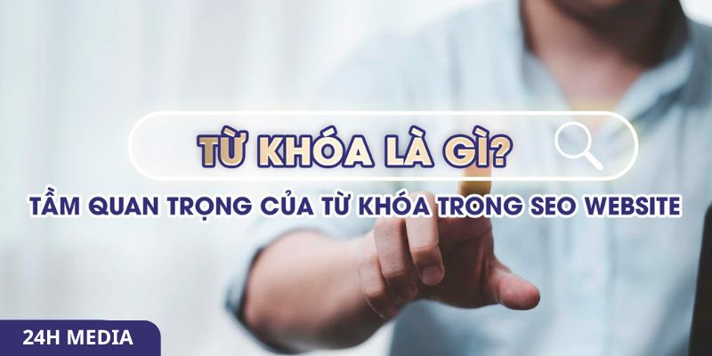 Từ khóa là yếu tố rất quan trọng