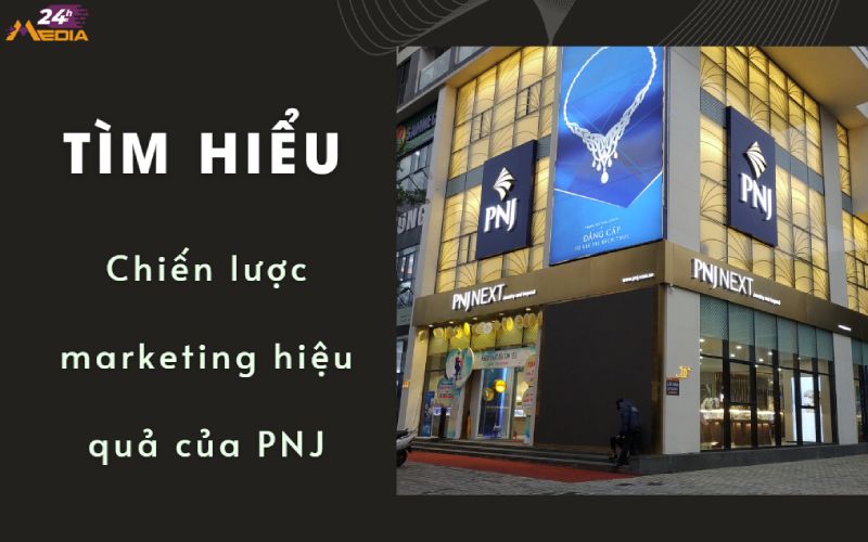 Chiến lược marketing của PNJ đã gặt hái được nhiều thành công