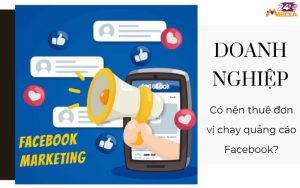 Nguyên tắc cần biết khi thuê người chạy quảng cáo Facebook